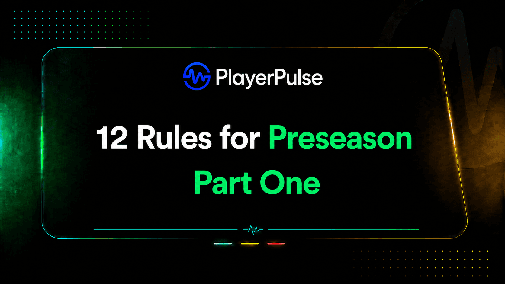 12 Rules For Preseason - Part I